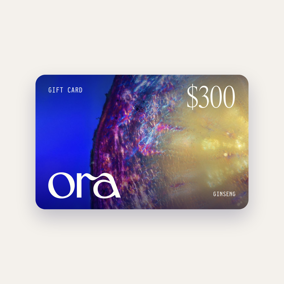 Ora $300 digital gift card, ginseng under the microscope